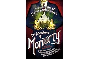 The Mammoth Book of the Adventures of Moriarty: The Secret Life of Sherlock Holmes's Nemesis - 37 short stories (Mammoth Books)