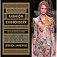 Fashion Embroidery: Embroidery Techniques and Inspiration for Haute-Couture Clothing