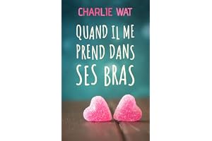 Quand il me prend dans ses bras