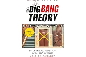 The Big Bang Theory: The Definitive, Inside Story of the Epic Hit Series