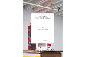 Isa Genzken: Fuck the Bauhaus (Afterall Books / One Work)