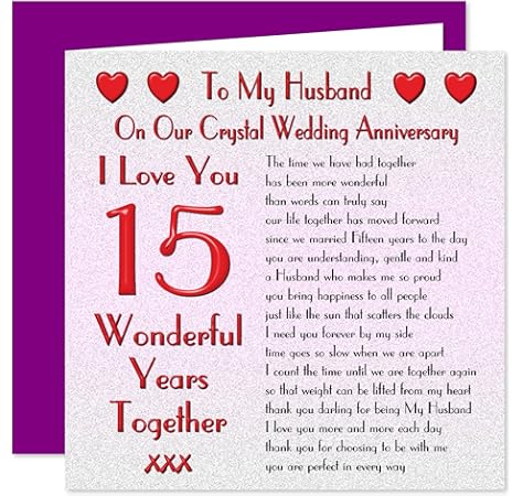 My Husband 15th Wedding Anniversary Card On Our Crystal Anniversary 15 Years Sentimental Verse I Love You Amazon Co Uk Office Products