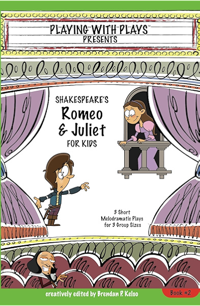Shakespeare S Romeo Juliet For Kids 3 Short Melodramatic Plays