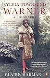 Sylvia Townsend Warner: A Biography