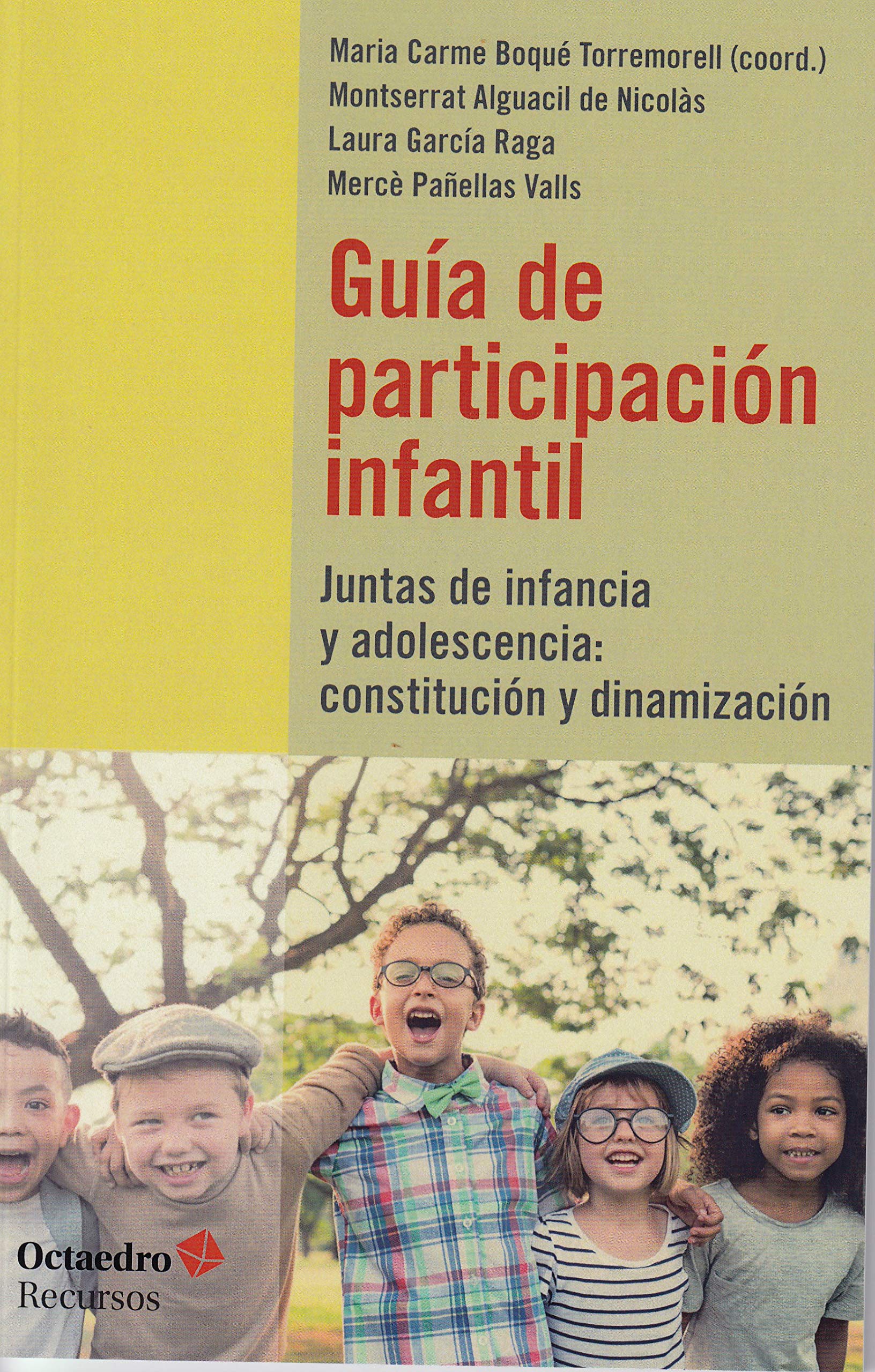 Guía de participación infantil: Juntas de infancia y adolescencia: constitución y dinamización
