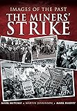 Images of the Past: The Miners' Strike