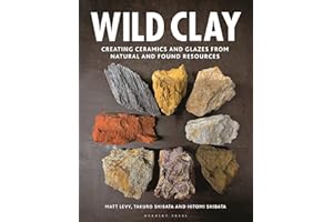 GARDNERS Wild Clay: Creating ceramics and glazes from natural and found resources