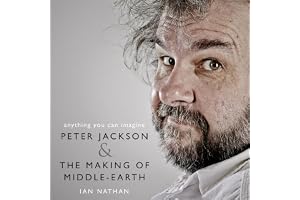 Anything You Can Imagine: Peter Jackson and the Making of Middle-earth
