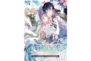 7th Time Loop: The Villainess Enjoys a Carefree Life Married to Her Worst Enemy! (Light Novel) Vol. 4