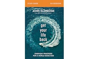 GET YOUR LIFE BACK SG: Everyday Practices for a World Gone Mad
