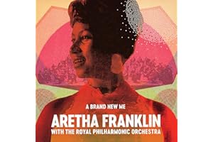 A Brand New Me: Aretha Franklin (with The Royal Philharmonic Orchestra)