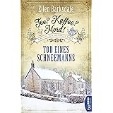 Tee? Kaffee? Mord! Tod eines Schneemanns