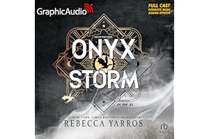 Onyx Storm (Part 1 of 2) (Dramatized Adaptation): The Empyrean, Book 3