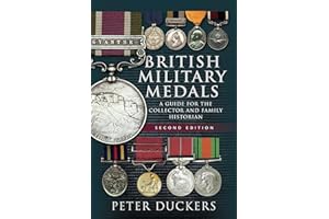 British Military Medals - Second Edition: A Guide for the Collector and Family Historian