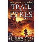 Trail of Pyres: Sundering the Gods Book Two
