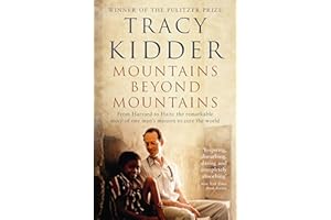 Mountains Beyond Mountains: One doctor's quest to heal the world