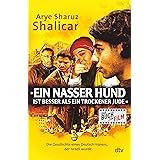 »Ein nasser Hund ist besser als ein trockener Jude«: Die Geschichte eines Deutsch-Iraners, der Israeli wurde – Autobiografie