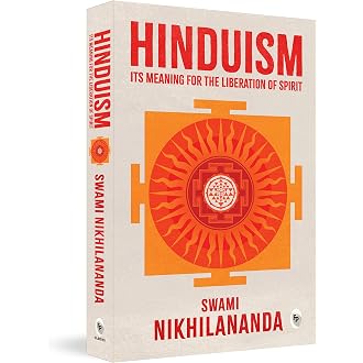 Hinduism: Its Meaning for Liberation of Spirit