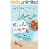 Das Meer, die Liebe und ich: Sylt Roman