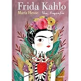Frida Kahlo. Una biograf&iacute;a (Edici&oacute;n especial): Una Biograf&iacute;a (Lumen Gr&aacute;fica)