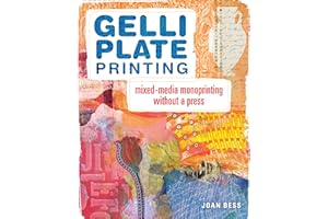 Gelli Plate Printing: Mixed-Media Monoprinting Without a Press