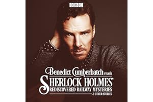 Benedict Cumberbatch Reads Sherlock Holmes' Rediscovered Railway Mysteries: Four original short stories