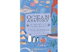 Ocean Anatomy: The Curious Parts & Pieces of the World Under the Sea: 1