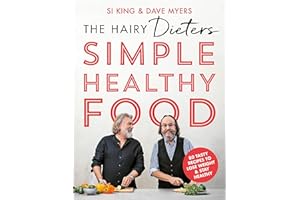The Hairy Dieters' Simple Healthy Food: 80 Tasty Recipes to Lose Weight and Stay Healthy