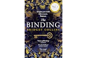 The Binding: THE #1 FICTION BESTSELLER and spellbinding historical fantasy novel from the author of THE BETRAYALS and THE NAKED LIGHT
