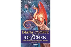 Weise Drachen: Deine mächtigen und liebevollen Begleiter in die Neue Zeit