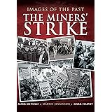 Images of the Past: The Miners' Strike