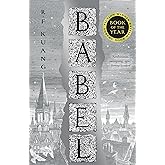 Babel: Or the Necessity of Violence: An Arcane History of the Oxford Translators&rsquo; Revolution