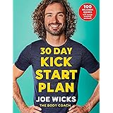 30 Day Kick Start Plan: 100 Delicious Recipes with Energy Boosting Workouts