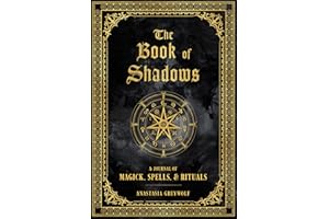 The Book of Shadows: A Journal of Magick, Spells, & Rituals (9) (Mystical Handbook)