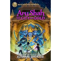 Rick Riordan Presents: Aru Shah and the City of Gold: A Pandava ...