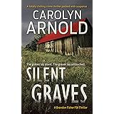 Silent Graves: A totally chilling crime thriller packed with suspense (Brandon Fisher FBI Series Book 2)
