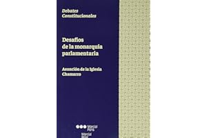 Desafíos de la monarquía parlamentaria (Debates Constitucionales)