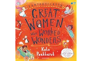 Fantastically Great Women Who Worked Wonders: A fantastic Christmas gift for any child who dreams of making their mark!