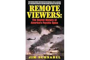 Remote Viewers: The Secret History of America's Psychic Spies