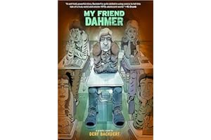 My Friend Dahmer: Derf Backderf (Graphic Biographies)
