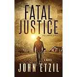 Fatal Justice: Vigilante Justice Thriller Series 2, with Jack Lamburt (Jack Lamburt Vigilante Justice)