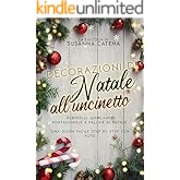 Decorazioni di natale all’uncinetto: alberelli, ghirlande, portacandele e palline di natale: una guida facile step by step co