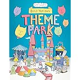 Build Your Own Theme Park: A Paper Cut-Out Book
