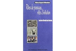 Rites de passage, rites d'initiation. Lecture d'Arnold van Gennep