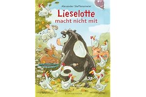 FISCHERVERLAGE Lieselotte macht nicht mit: Bilderbuch über schlechte Laune für Kinder ab 4