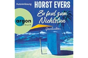 Zu faul zum Nichtstun: Geschichten