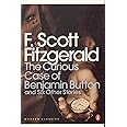 The Curious Case of Benjamin Button: And Six Other Stories