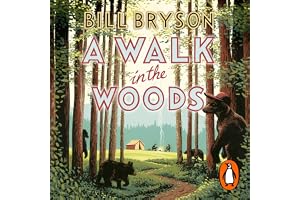 A Walk In The Woods: The World's Funniest Travel Writer Takes a Hike