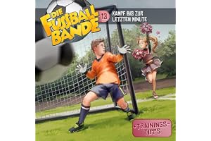 Kampf bis zur letzten Minute: Die Fussballbande, Folge 13