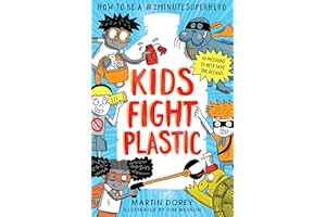 WALKER BOOKS Kids Fight Plastic: How to be a #2minutesuperhero